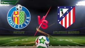 Soi kèo Getafe vs Atletico Madrid ngày 24/11/2025 - Vòng 13 VĐQG Tây Ban Nha