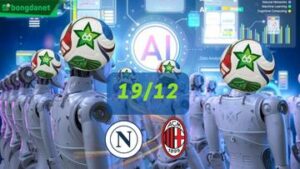 Siêu máy tính dự đoán bóng đá ngày 19/12 tâm điểm Napoli gặp AC Milan