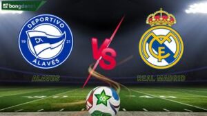 Soi kèo Alaves vs Real Madrid ngày 15/12/2025 - Vòng 16 VĐQG Tây Ban Nha