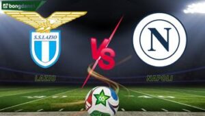 Soi kèo Lazio vs Napoli ngày 04/01/2026 - Vòng 18 VĐQG Ý