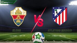 Elche vs Atletico Madrid